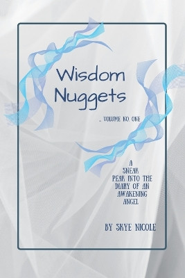 Wisdom Nuggets by Skye Nicole