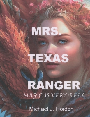 Mrs. Texas Ranger by Michael Joseph Hoiden