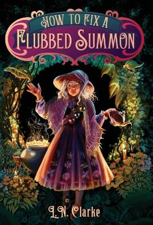 How to Fix a Flubbed Summon L N Clarke 9798986246628