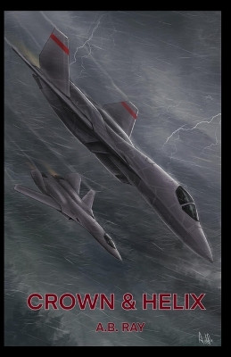 Crown & Helix by A B Ray