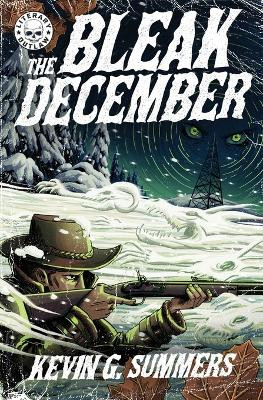 The Bleak December Kevin G Summers 9781088220528