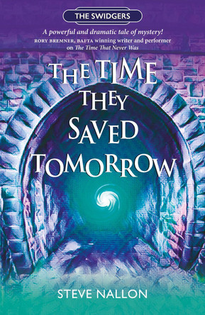 The Time They Saved Tomorrow by Steve Nallon