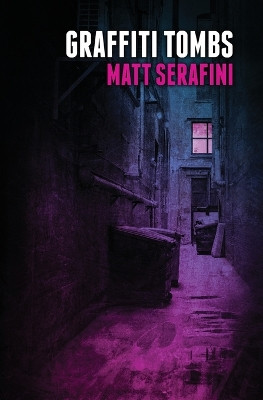 Graffiti Tombs by Matt Serafini
