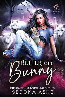 Better-Off Bunny by Sedona Ashe