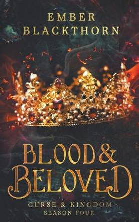 Blood & Beloved by Ember Blackthorn