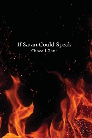 If Satan Could Speak by Chavail Gans