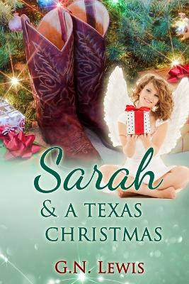 Sarah and a Texas Christmas by G N Lewis