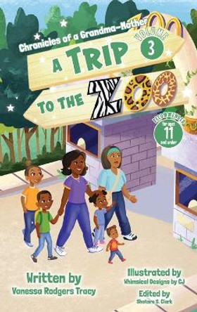 A Trip to the Zoo by Vanessa Rodgers Tracy