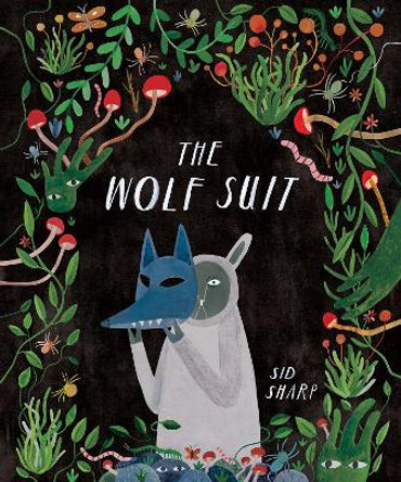 The Wolf Suit Sid Sharp 9781773217208