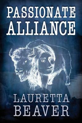 Passionate Alliance by Lauretta Beaver