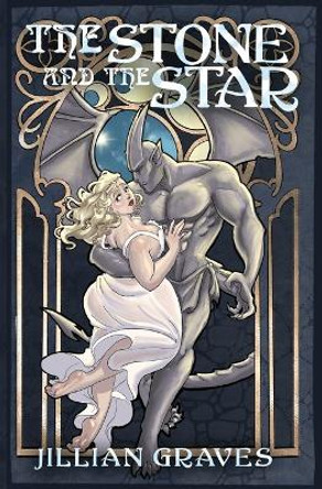 The Stone and The Star by Jillian Graves