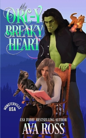 My Orc-y Breaky Heart by Ava Ross