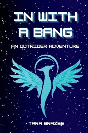 In With a Bang by Tara Brazee In With a Bang by Tara Brazee