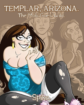 The Mob Goes Wild by C. Spike Trotman