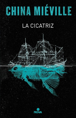 La cicatriz/ The Scar by China Mieville