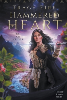 Hammered Heart by Tracy Eire