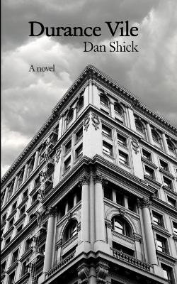 Durance Vile by Dan Shick