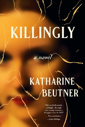 Killingly Katharine Beutner 9781641295710