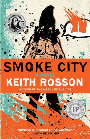 Smoke City Keith Rosson 9781946154163