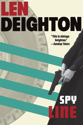 Spy Line: A Bernard Sampson Novel Len Deighton 9780802161154