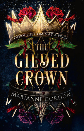 The Gilded Crown (The Raven's Trade, Book 1) Marianne Gordon 9780008536152