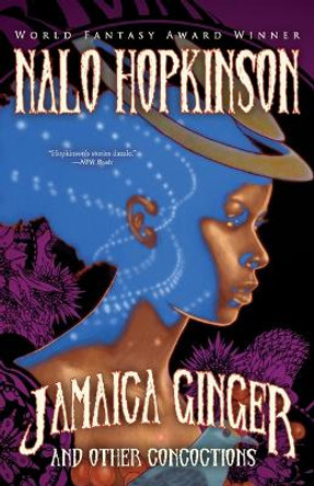Jamaica Ginger and Other Concoctions Nalo Hopkinson 9781616964269
