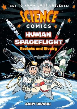 Science Comics: Human Spaceflight: Rockets and Rivalry Andy Hirsch 9781250846532