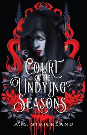 Court of the Undying Seasons A M Strickland 9781250832658