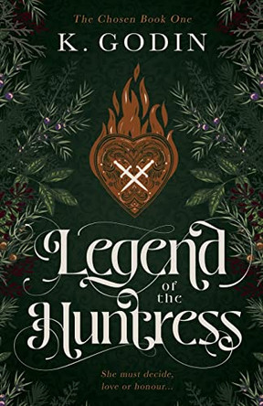 Legend of the Huntress K Godin 9781777880507