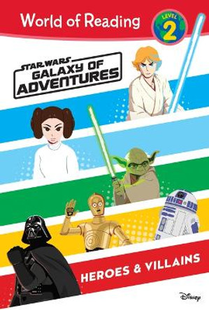 Star Wars: Galaxy of Adventures: Heroes & Villains Ella Patrick 9781098254650