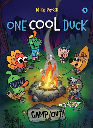 One Cool Duck #4: Camp Out! Mike Petrik 9781662640339