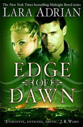 Edge of Dawn Lara Adrian 9781780335766