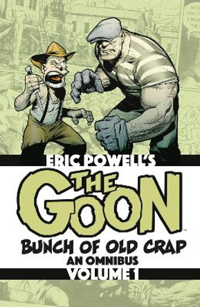 The Goon: Bunch of Old Crap Omnibus Volume 1 Eric Powell 9781506746876