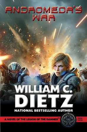 Andromeda's War: A Novel of the Legion of the Damned William C. Dietz 9781647101275