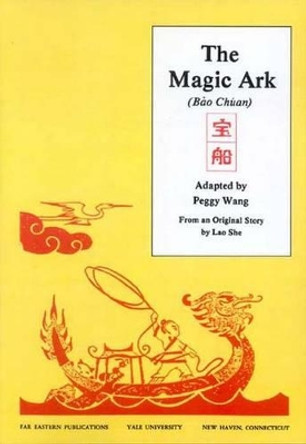 The Magic Ark - The Adventures of &quot;Ting Wang&quot; Peggy Wang 9780887101434