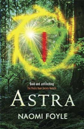 Astra: The Gaia Chronicles Book 1 Naomi Foyle 9781780876368