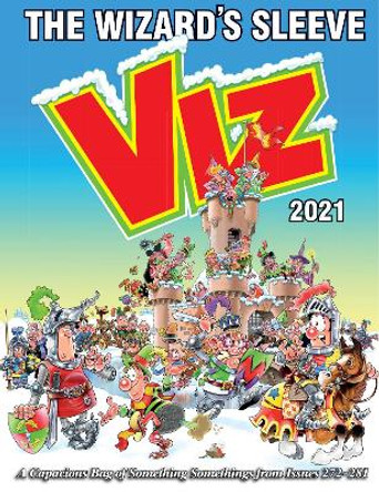 Viz Annual 2021: The Wizard's Sleeve: A Rousing Blast from the pages of Issues 272~281 Viz Magazine 9781781067277