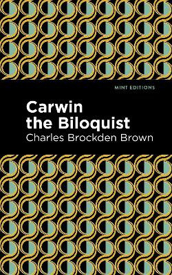 Carwin the Biloquist by Charles Brockden Brown