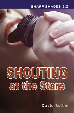 Shouting at the Stars (Sharp Shades) Belbin David 9781781275795