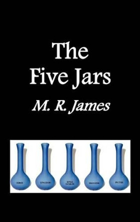 The Five Jars M. R. James 9781849026499