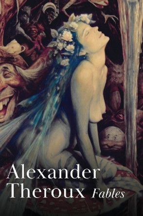Fables Alexander Theroux 9780578304236