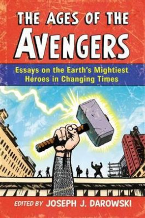 The Ages of the Avengers by Joseph J. Darowski