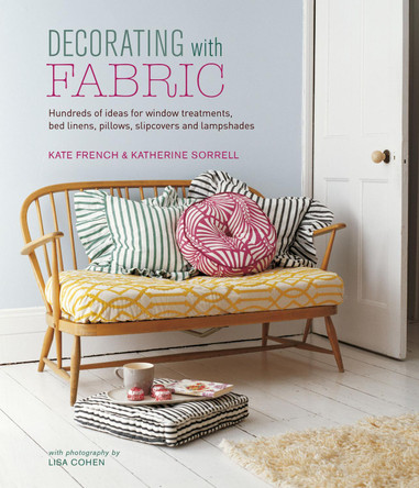 Decorating with Fabric by Kate French Decorating with Fabric by Kate French