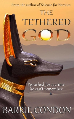 The Tethered God by Barrie Condon