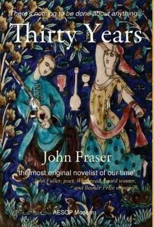Thirty Years John Fraser 9781910301296