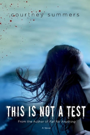 This is Not a Test by Courtney Summers