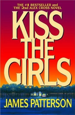 Kiss the Girls James Patterson 9780446677387