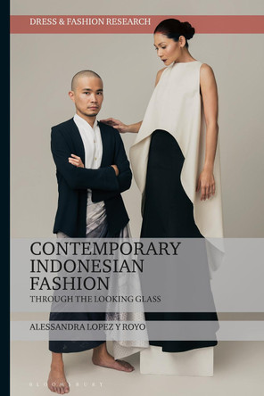 Contemporary Indonesian Fashion by Dr Alessandra Lopez y Royo (SOAS University of London, UK)