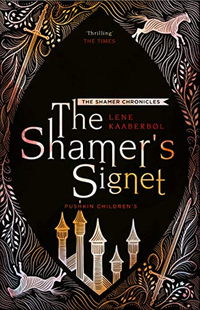 The Shamer's Signet: Book 2 Lene Kaaberbol 9781782692270