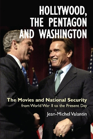 Hollywood, the Pentagon and Washington by Jean-Michel Valantin